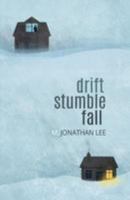 Drift Stumble Fall 0995492344 Book Cover