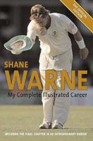 Shane Warne: My Official Illustrated Career 1844035956 Book Cover