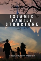 The Islamic Family Structure 9644381750 Book Cover