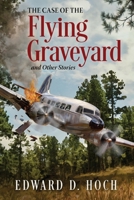 Case of the Flying Graveyard 1971489042 Book Cover