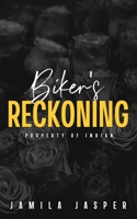 Biker's Reckoning: Property of Indian (Rebel Barbarians MC: A Dark Motorcycle Club Romance Series) B0H1QXGGGT Book Cover