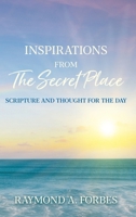 Inspirations From The Secret Place: Scripture And Thought For The Day B0F6JD9N9G Book Cover