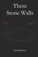 These Stone Walls B083XX3LC2 Book Cover