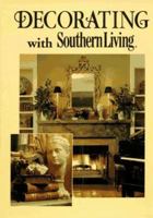 Decorating With Southern Living (Decorating With) 0848707729 Book Cover