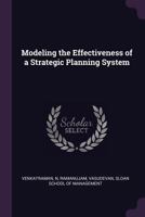 Modeling the Effectiveness of a Strategic Planning System 1379108969 Book Cover