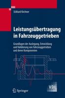 Leistungs Bertragung in Fahrzeuggetrieben: Grundlagen Der Auslegung, Entwicklung Und Validierung Von Fahrzeuggetrieben Und Deren Komponenten 3540352880 Book Cover