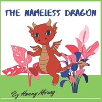 The Nameless Dragon: A dragon stories for kids, educational fairy tales books for children, illustrated eBook story for kids ages 3-8, dragon books bedtime stories, (2) B08HW34RQC Book Cover
