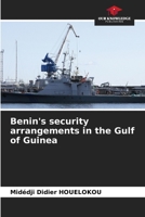 Benin's security arrangements in the Gulf of Guinea 6208512425 Book Cover