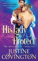 His Lady to Protect 1733332219 Book Cover