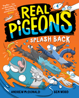 Real Pigeons Splash Back 0593427165 Book Cover