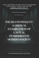The Death Penalty: A Critical Examination of Capital Punishment in Modern Society B0C481H2LV Book Cover