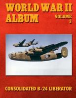 Consolidated B-24 Liberator: World War 2 in Review Special 1500505773 Book Cover