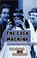 The Cock Machine and Other Plays 0998417335 Book Cover