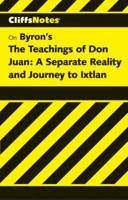 The Teachings of Don Juan: A Separate Reality and Journey to Ixtlan (Cliffs Notes) 0822003066 Book Cover