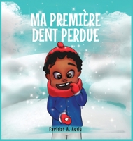 Ma Première Dent Perdue (French Edition) 1966373120 Book Cover