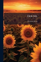 Der Nil: Eine Nach Neueren Quellen Bearbeitete Darstellung Seiner Hydrographie Und Seiner Wirtschaftlicher Bedeutung... 1279824581 Book Cover