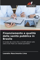 Finanziamento e qualità della sanità pubblica in Brasile 6207300610 Book Cover