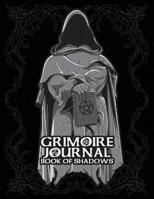 Grimoire Journal Book of Shadows: Warlock Pagan Spell Book Magic Blank Notebook and More 8.5x11 150 Pages 109060467X Book Cover