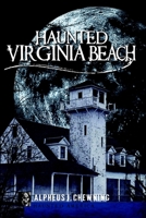 Haunted Virginia Beach 1596291885 Book Cover