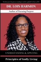 Understanding & Applying Principles of Godly Living B0HCX47KTN Book Cover