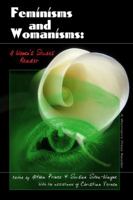 Feminisms and Womanisms: A Women's Studies Reader 0889614113 Book Cover