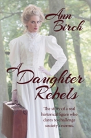 A Daughter Rebels 0228612314 Book Cover