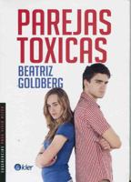 Parejas toxicas/ Toxic Couples (Sugerencias Para Vivir Mejor...) (Spanish Edition) 9501731529 Book Cover