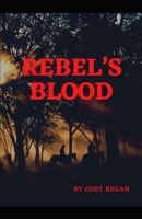 Rebel's Blood B0BTGP1JNJ Book Cover