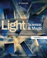 Light: Science and Magic: An Introduction to Photographic Lighting 0240802756 Book Cover