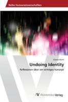 Undoing Identity 3639463102 Book Cover