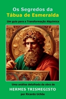 Os Segredos Da Tábua De Esmeralda (Portuguese Edition) 6501233666 Book Cover