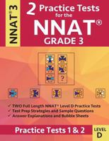 2 Practice Tests for the NNAT Grade 3 NNAT 3 Level D: Practice Tests 1 and 2: NNAT3 Grade 3 Level D Test Prep Book for the Naglieri Nonverbal Ability Test 1948255790 Book Cover