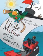 Pirate McGee and His Crew of Two 1480853313 Book Cover