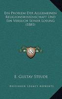 Ein Problem der allgemeinen Religionswissenschaft und ein Versuch seiner Lösung. 1160085595 Book Cover