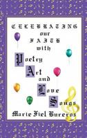 Celebrating Our Faith with Poetry, Art, and Love Songs 1642586269 Book Cover