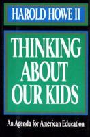 Thinking About Our Kids 0029152941 Book Cover