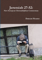 Jeremiah 27-52: New European Christadelphian Commentary 024435832X Book Cover