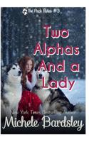 Two Alphas and a Lady 152378184X Book Cover