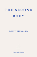 The Second Body 1910695475 Book Cover