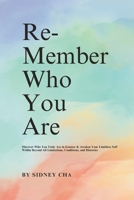 Re-Member Who You Are B0CTHNSMTM Book Cover