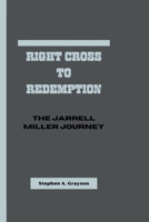 Right Cross to Redemption: The Jarrell Miller Journey B0CQYP8B8J Book Cover