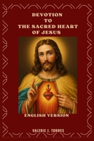 DEVOTION TO THE SACRED HEART OF JESUS: A 30-Day Journey of Love, Mercy, and Renewal B0FPLXDT3Q Book Cover
