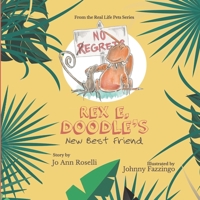 Rex E. Doodle's New Best Friend 1312683902 Book Cover