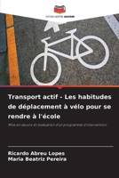 Transport actif - Les habitudes de déplacement à vélo pour se rendre à l'école 6209092675 Book Cover
