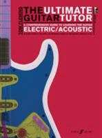 The Ultimate Guitar Tutor: A Comprehensive Guide to Learning the Acoustic or Electric Guitar (Book & CD) 0571527655 Book Cover