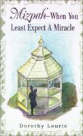 Mizpah - When You Least Expect A Miracle 059520631X Book Cover