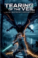 Tearing of the Veil: An Al Mathews Adventure B0GX8YLP2P Book Cover