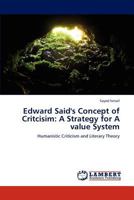 Edward Said's Concept of Critcisim: A Strategy for A value System 3846536148 Book Cover