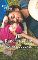 The Rancher's Baby 1335724583 Book Cover