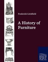 A History of Furniture 3957388392 Book Cover
